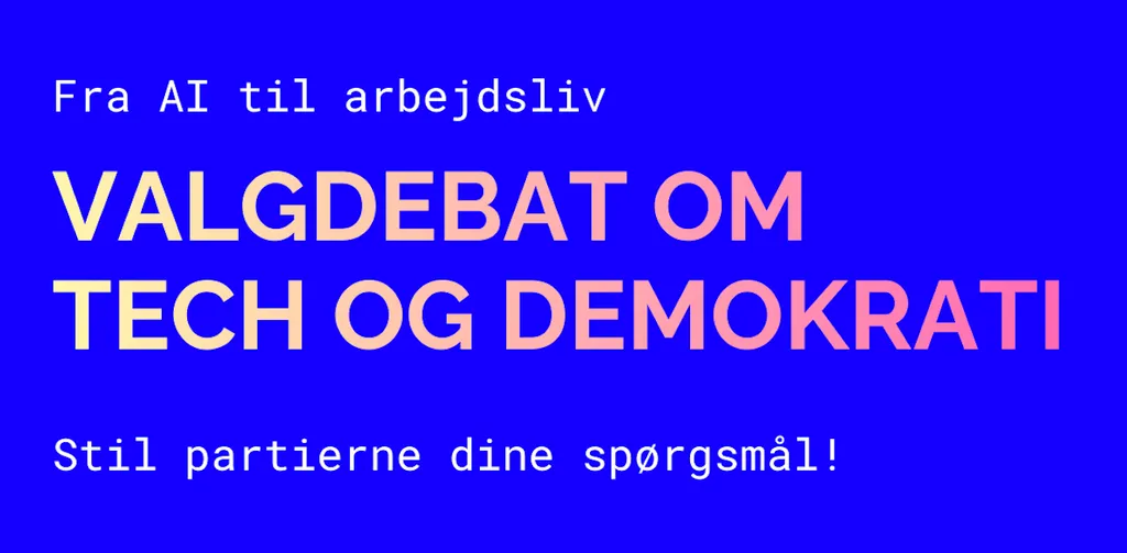 Valgdebat om tech og demokrati - i Arhus og København