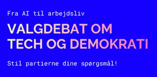 Valgdebat om tech og demokrati - i Arhus og København